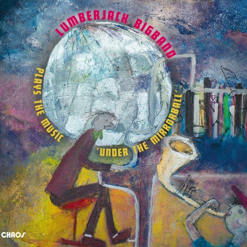 Lumberjack BigBand - Plays the Music "Under the Mirrorball" (2016) [Hi-Res]