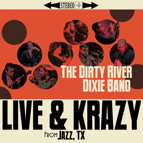 The Dirty River Dixie Band - Live & Krazy from Jazz, Tx (2019)