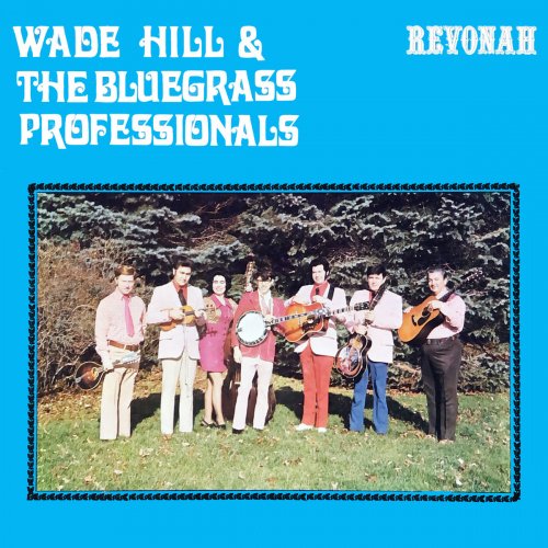 Wade Hill - Wade Hill & The Bluegrass Professionals (1974/2020)