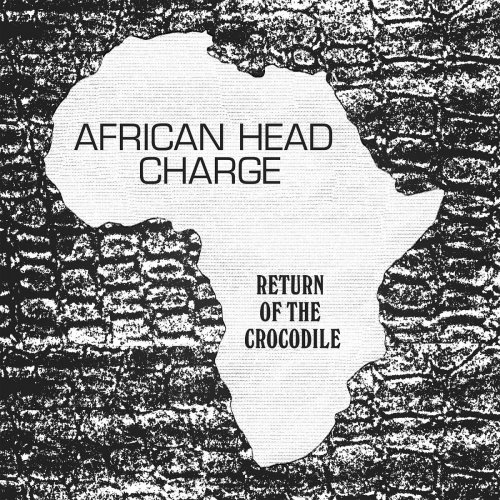 African Head Charge - Return Of The Crocodile (2016)