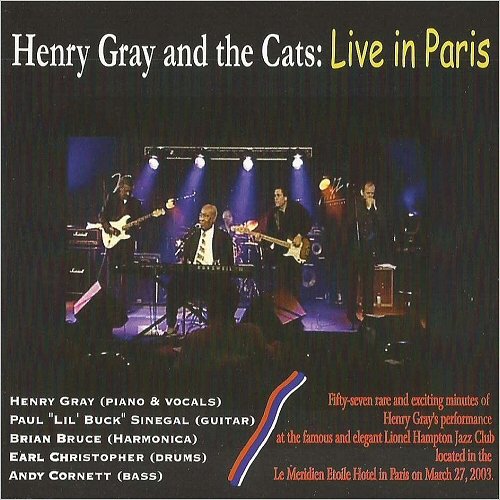 Henry Gray & The Cats - Live In Paris (2003)