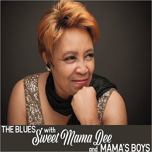 Sweet Mama Dee - The Blues With Sweet Mama Dee & Mama's Boys (2020)