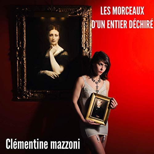 Clementine Mazzoni - Les morceaux d'un entier déchiré (2020)