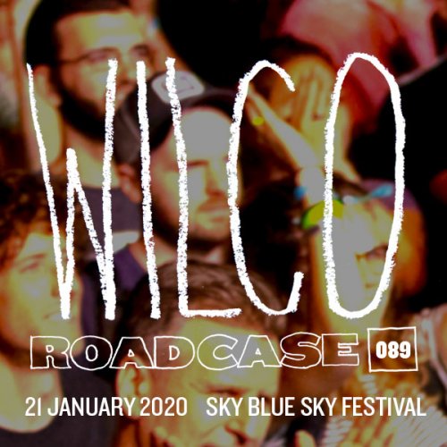 Wilco - Roadcase 089 / January 21, 2020 / Riviera Maya, MX (2020)