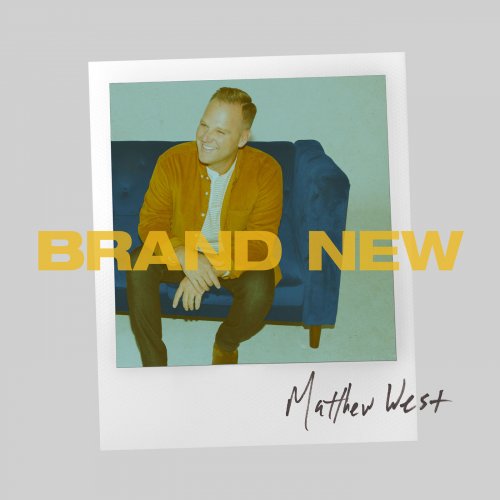 Matthew West - Brand New (2020) [Hi-Res]