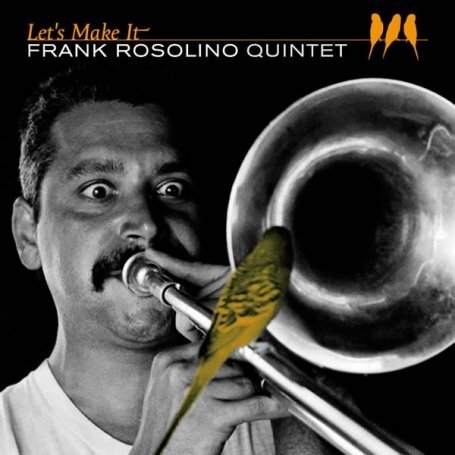 Frank Rosolino Quintet — Let's Make It (2008) FLAC