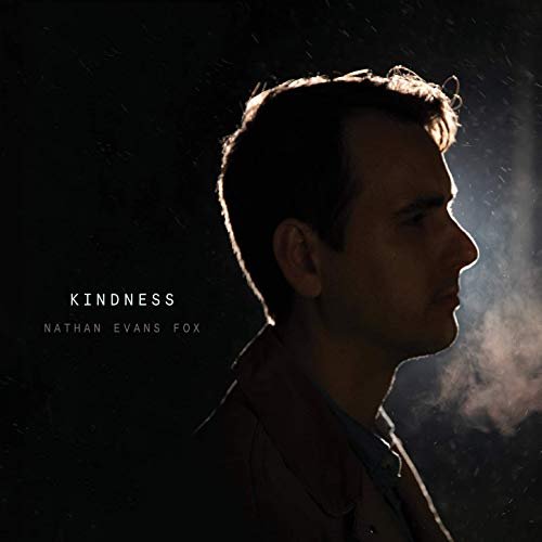 Nathan Evans Fox - Kindness (2020)