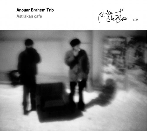 Anouar Brahem Trio - Astrakan Café (2000) [Hi-Res]