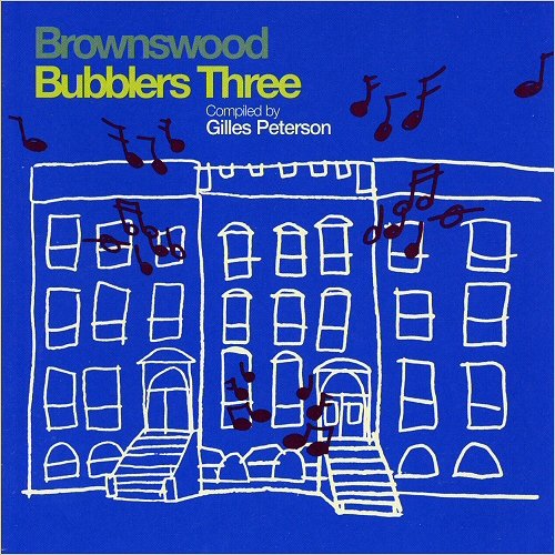 VA - Brownswood Bubblers Vol. 3 (Gilles Peterson Presents) (2008) [CD Rip]