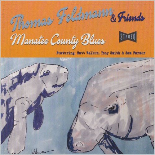 Thomas Feldmann & Friends - Manatee County Blues (2018) [CD Rip]