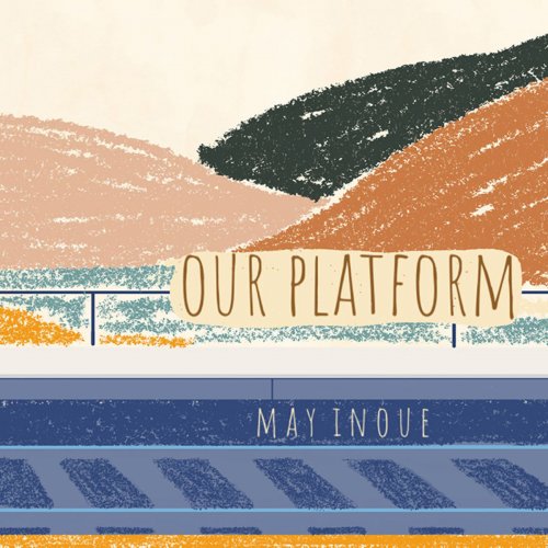 May Inoue - Our Platform (2020) Hi-Res