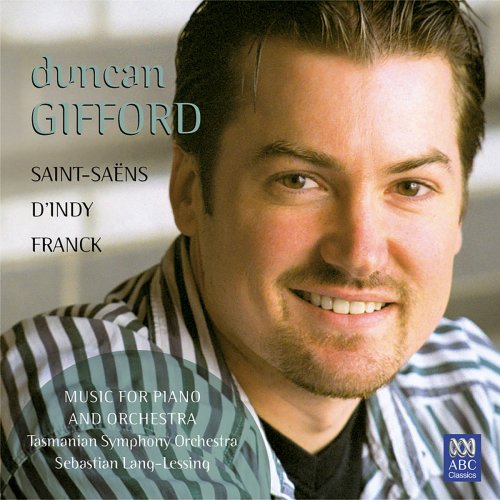 Duncan Gifford - Saint-Saëns, D’Indy, Franck: Music For Piano And Orchestra (2004/2020)