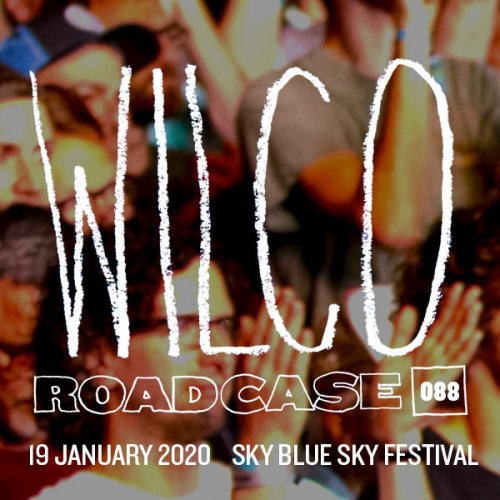 Wilco - Roadcase 088 / January 19, 2020 / Riviera Maya, MX (2020)