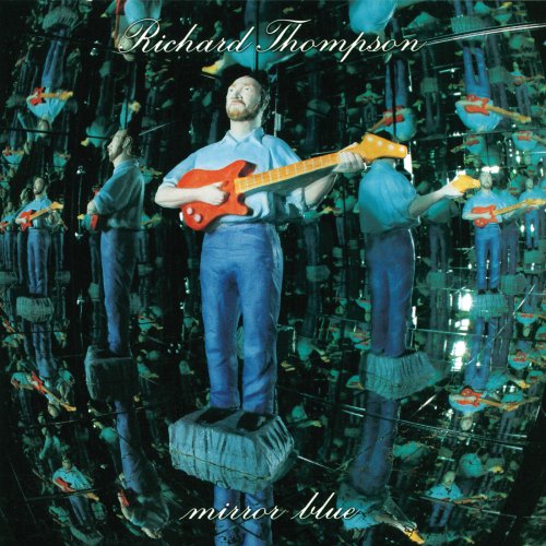 Richard Thompson - Mirror Blue (1994) [Hi-Res]