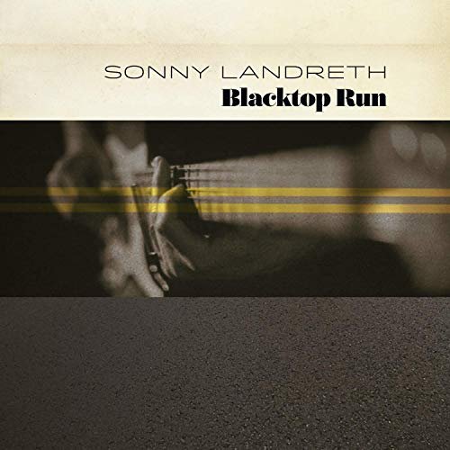Sonny Landreth - Blacktop Run (2020) [Hi-Res]