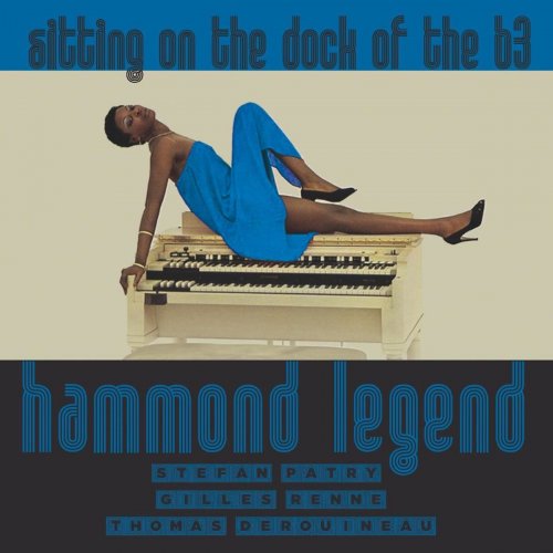 Gilles Renne - Hammond Legend, Sittin' on the Dock of the B3 (2020)