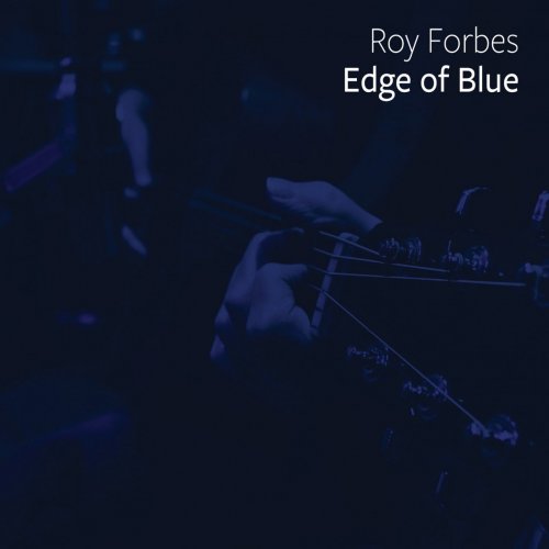 Roy Forbes - Edge Of Blue (2020)