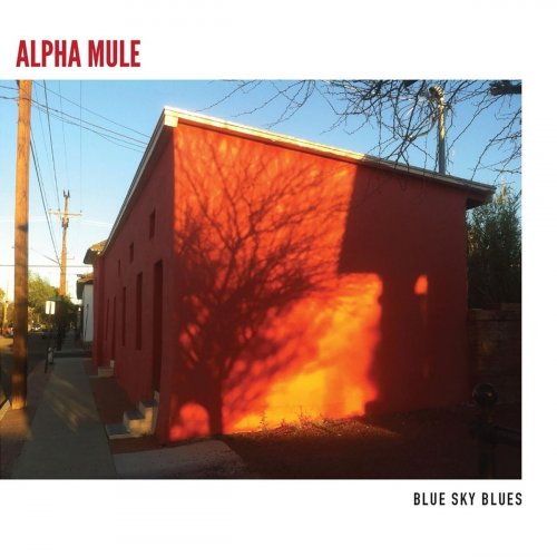 Alpha Mule - Blue Sky Blues (2020)