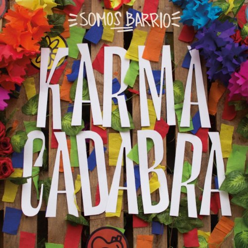 Karmacadabra - Somos Barrio (2020)
