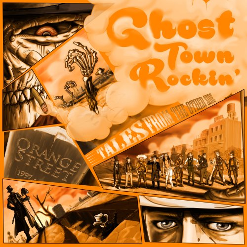 Orange Street - Ghost Town Rockin': Tales From the Other Side (2020)