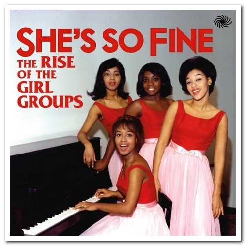 VA - She's So Fine: The Rise of the Girl Groups [3CD Box Set] (2013)