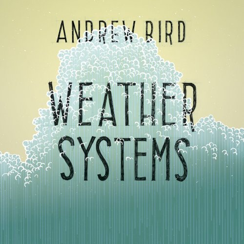 Andrew Bird - Weather Systems (2003)
