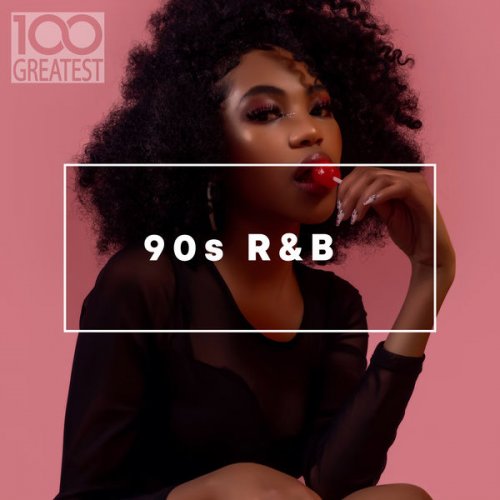 VA - 100 Greatest 90s R&B (2020)