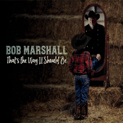 Bob Marshall - That's the Way It Should Be (2020)