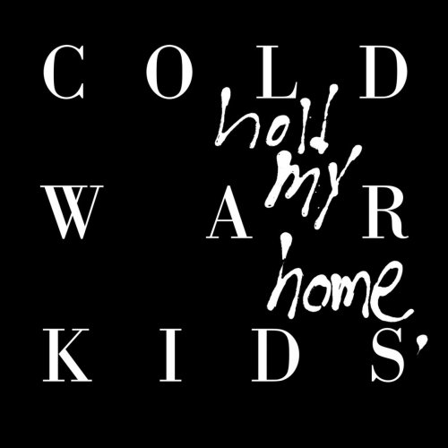Cold War Kids - Hold My Home (Deluxe) (2015)