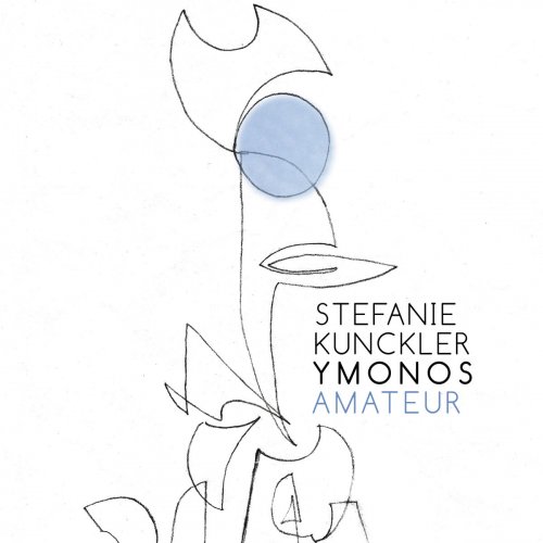 Stefanie Kunckler YMONOS - Amateur (2020)