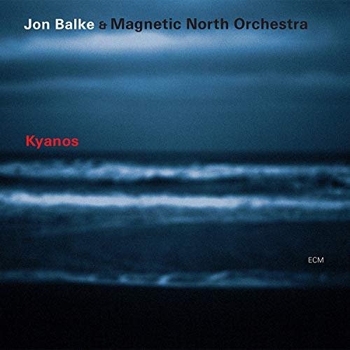 Jon Balke & Magnetic North Orchestra - Kyanos (2002)