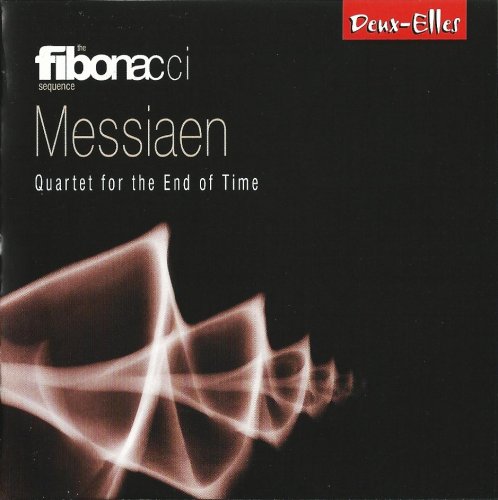 Fibonacci Sequence - Messiaen: Quartet for the End of Time (2009)