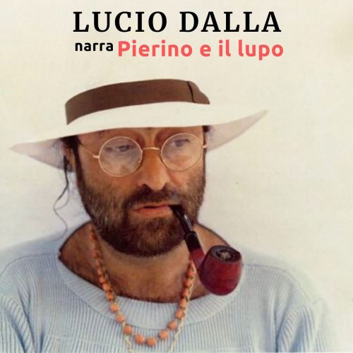 Lucio Dalla - Lucio Dalla narra Pierino e il lupo (2020)