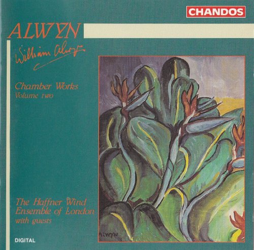 Haffner Wind Ensemble - Alwyn: Chamber Works, Vol. 2 (2004)