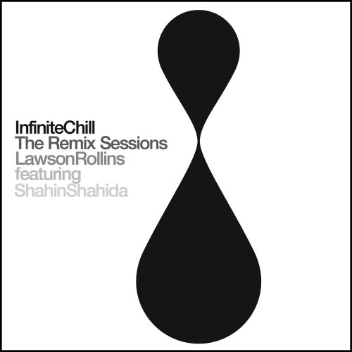 Lawson Rollins - Infinite Chill (The Remix Sessions) (2015)