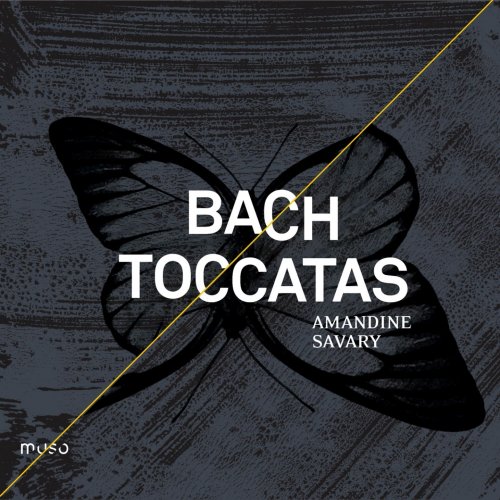 Amandine Savary - Bach: Toccatas, BWV 910 - 916 (2014) [Hi-Res]