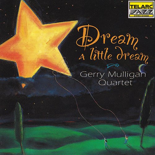 Gerry Mulligan Quartet - Dream A Little Dream (1994) FLAC