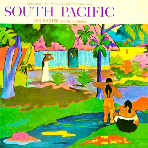 Les Baxter - Selections From Rodgers And Hammerstein's South Pacific (2020) [Hi-Res]