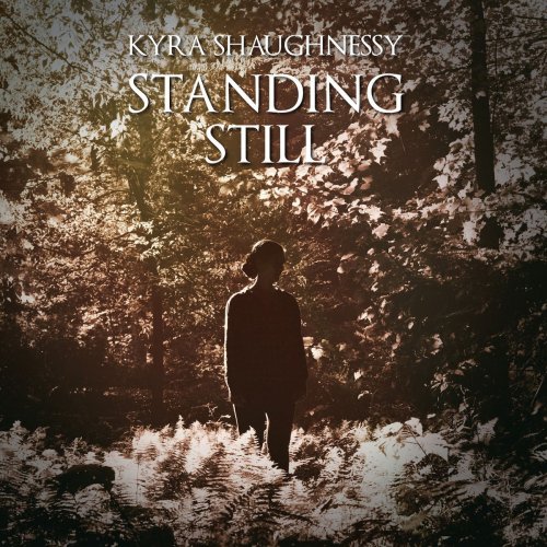 Kyra Shaughnessy - Standing Still (2018)