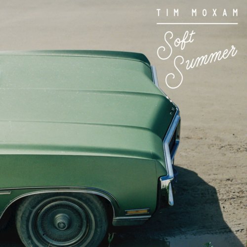 Tim Moxam - Soft Summer (2016)