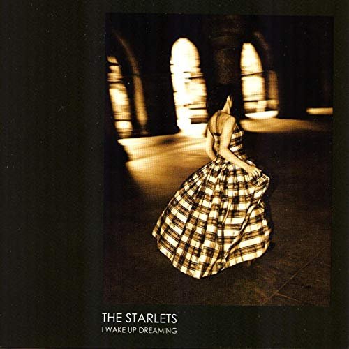 The Starlets - I Wake Up Dreaming (2009)