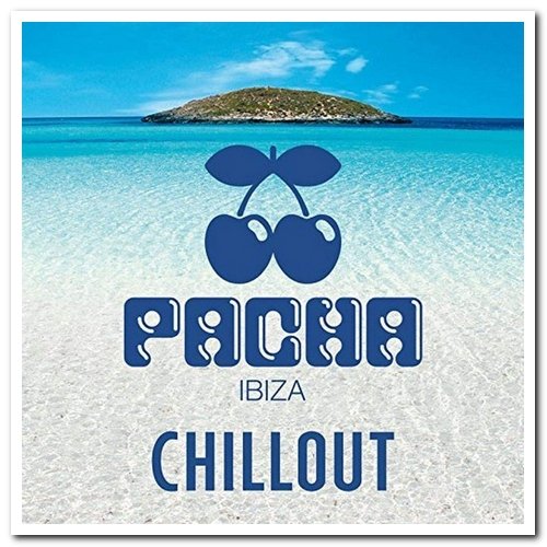 VA - Pacha Ibiza Chillout [2CD Set] (2017) Lossless