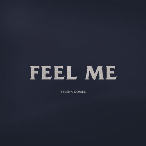 Selena Gomez - Feel Me (Single) (2020) [Hi-Res]