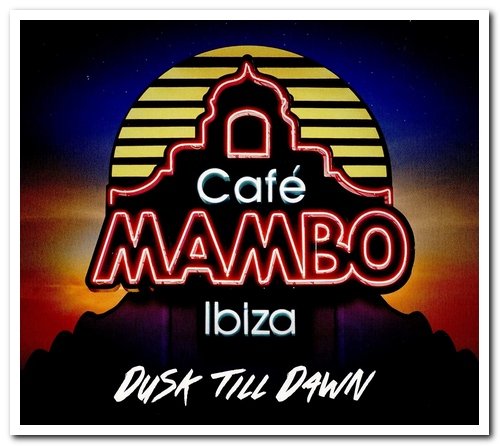 VA - Cafe Mambo Ibiza: Dusk Till Dawn [2CD Set] (2016)