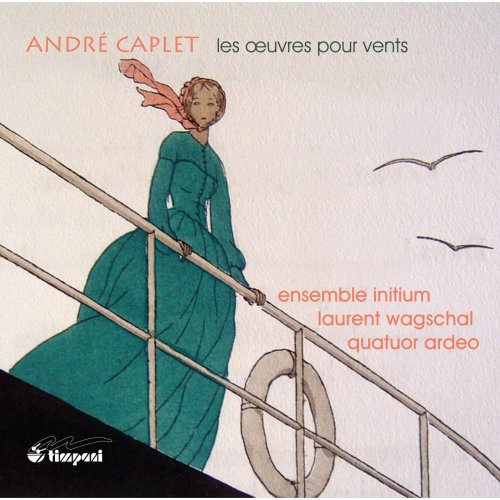 Quatuor Ardeo & Ensemble Initium, Laurent Wagschal - Caplet: Les Oeuvres pour Vents (2013) [Hi-Res]