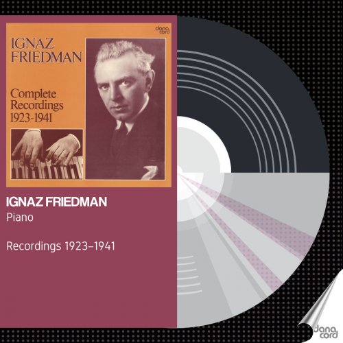 Ignaz Friedman - Ignaz Friedman - Complete Recordings 1923-1941 (2020)