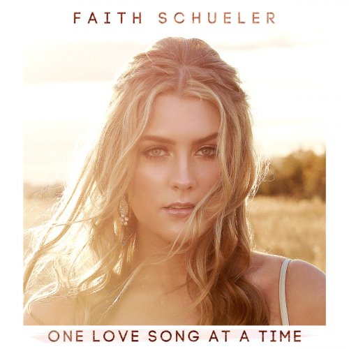 Faith Schueler - One Love Song at a Time (2020)