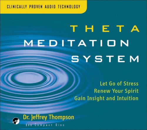 Dr Jeffrey Thompson - Theta Meditation System (1999)
