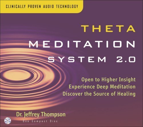 Dr Jeffrey Thompson - Theta Meditation System 2.0 (1999)