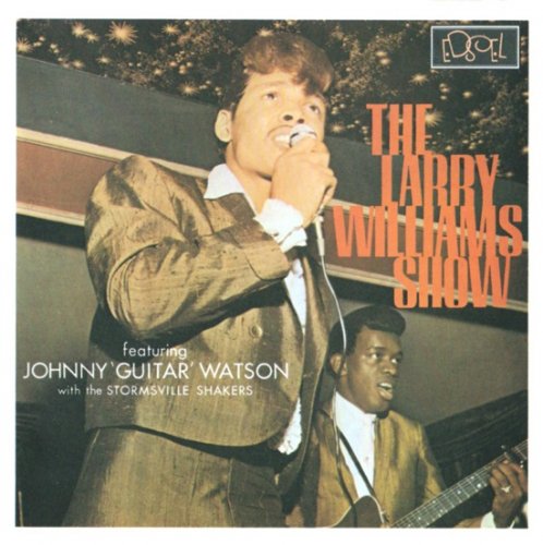 Larry Williams - The Larry Williams Show Featuring Johnny 'Guitar' Watson With The Stormsville Shakers (Reissue) (1965/1984)